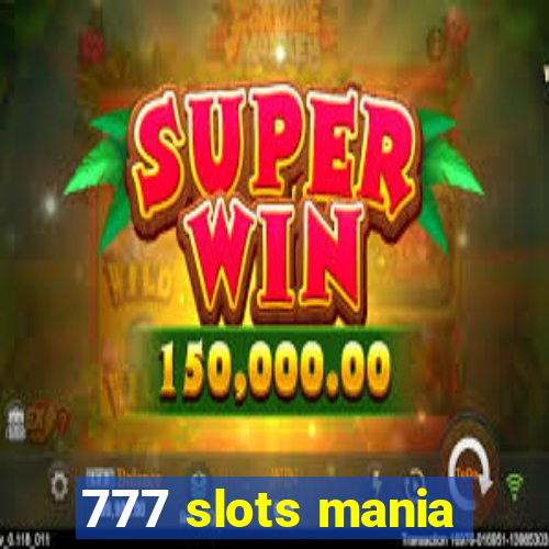 777 slots mania