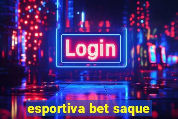 esportiva bet saque