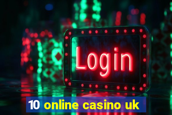 10 online casino uk