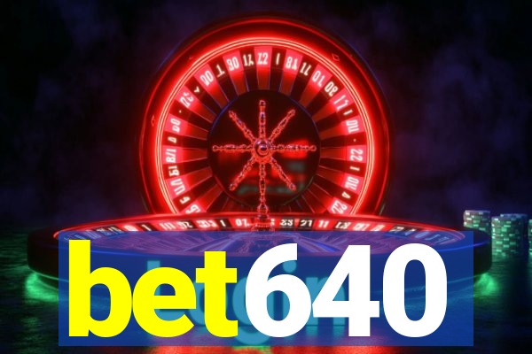 bet640