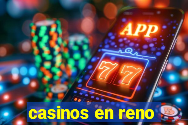 casinos en reno