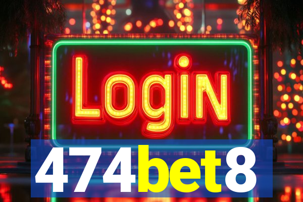 474bet8