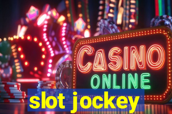 slot jockey