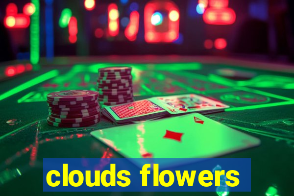 clouds flowers