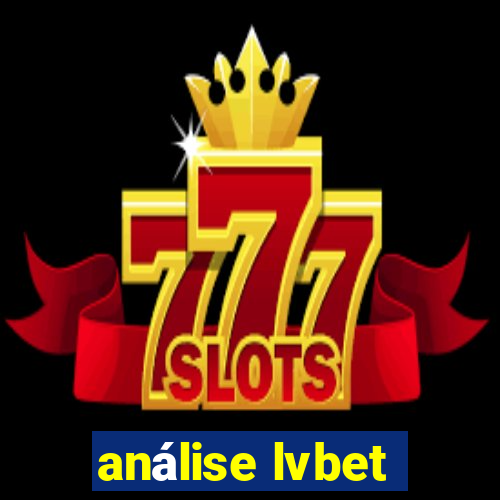 análise lvbet