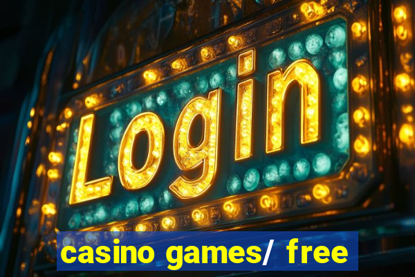 casino games/ free