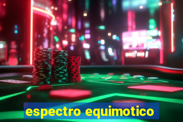 espectro equimotico