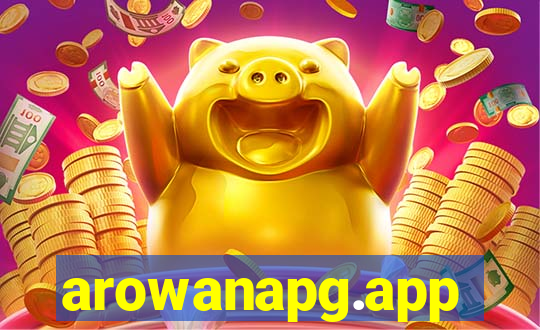 arowanapg.app