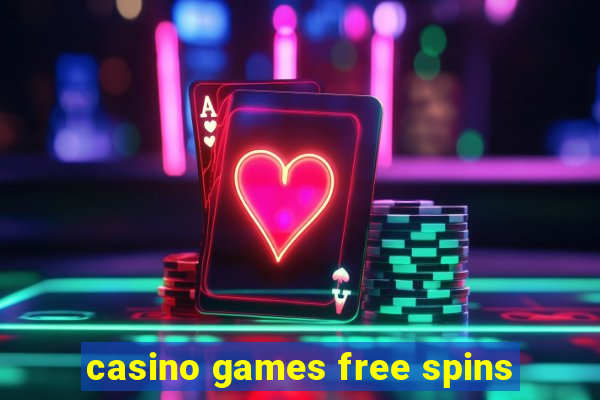 casino games free spins