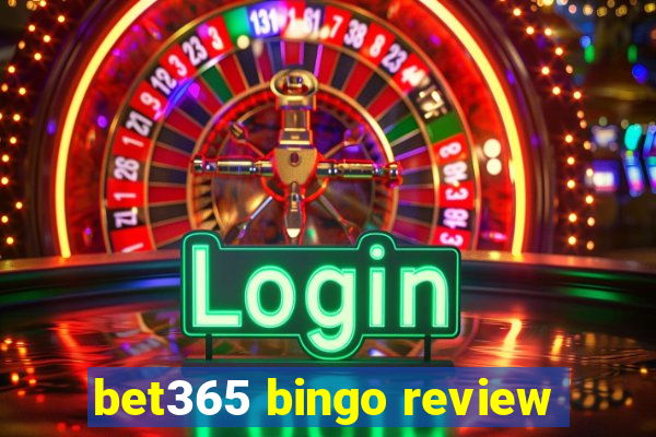 bet365 bingo review