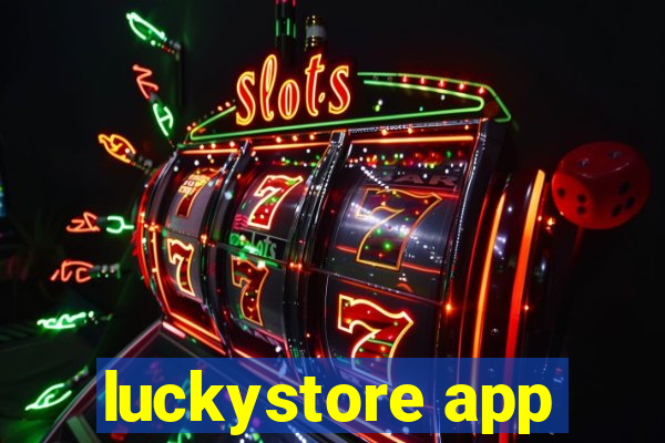 luckystore app