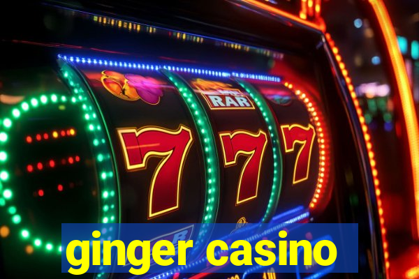 ginger casino