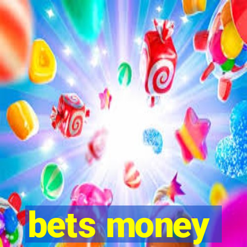 bets money