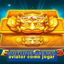 aviator como jogar