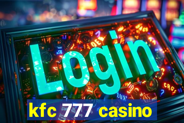 kfc 777 casino