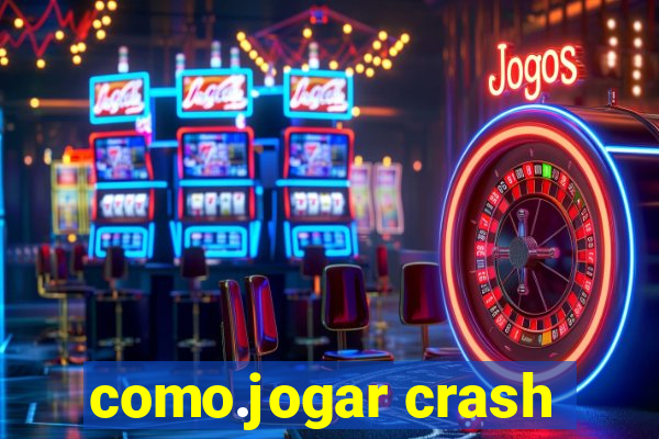 como.jogar crash