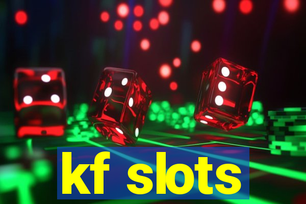 kf slots