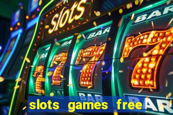 slots games free win real money no deposit