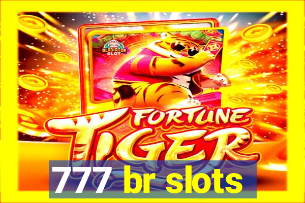 777 br slots