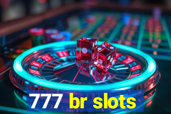 777 br slots