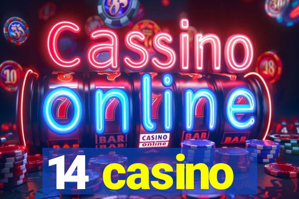 14 casino