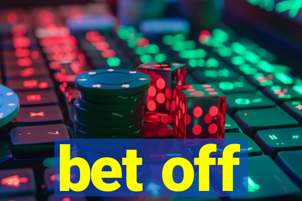 bet off