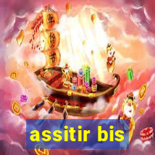 assitir bis