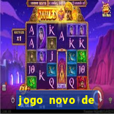 jogo novo de ganhar dinheiro