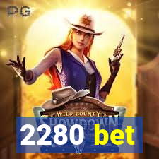 2280 bet