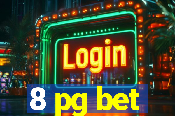 8 pg bet