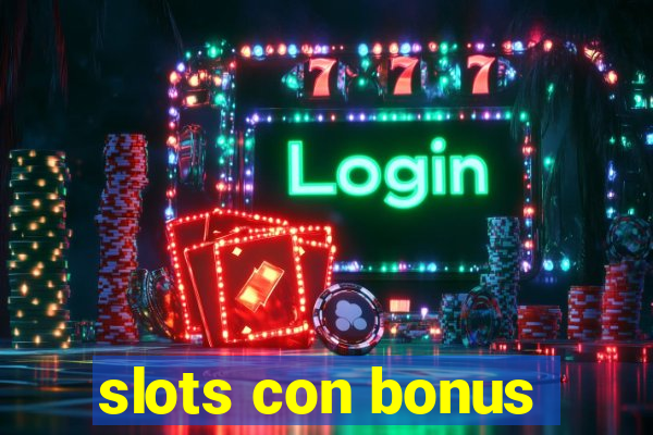 slots con bonus