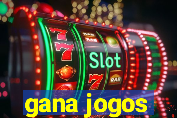 gana jogos