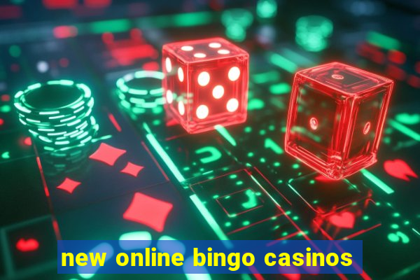 new online bingo casinos