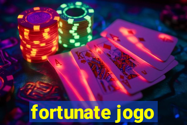 fortunate jogo