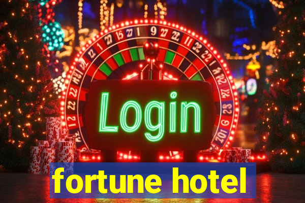 fortune hotel