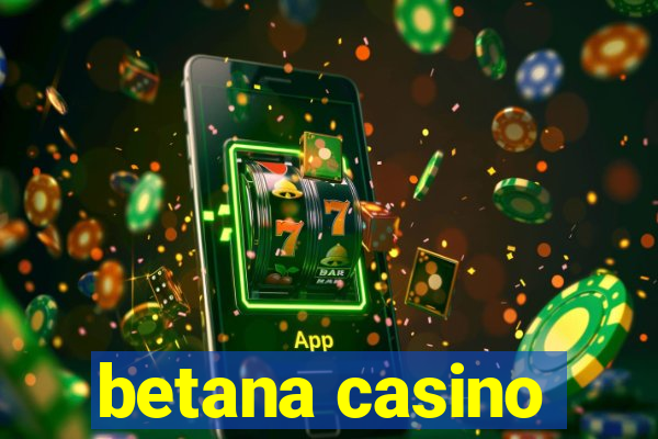 betana casino