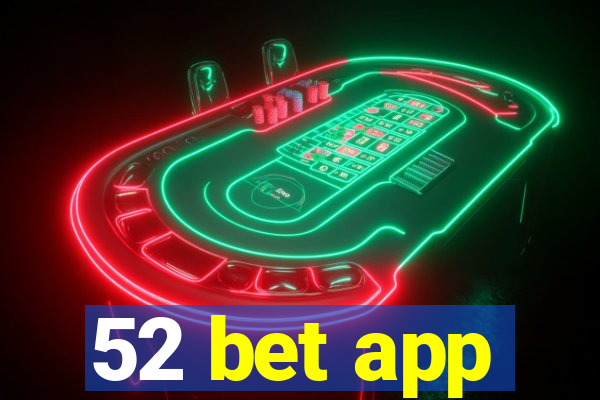 52 bet app