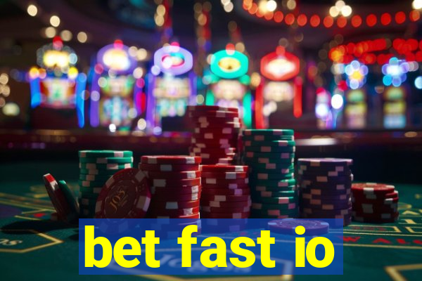 bet fast io