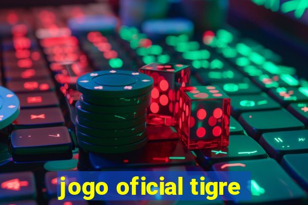 jogo oficial tigre