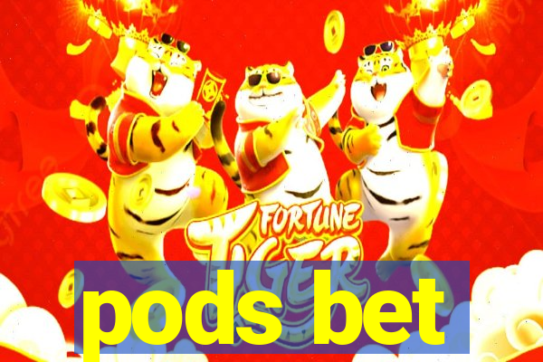 pods bet