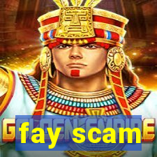 fay scam