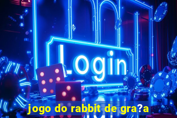 jogo do rabbit de gra?a