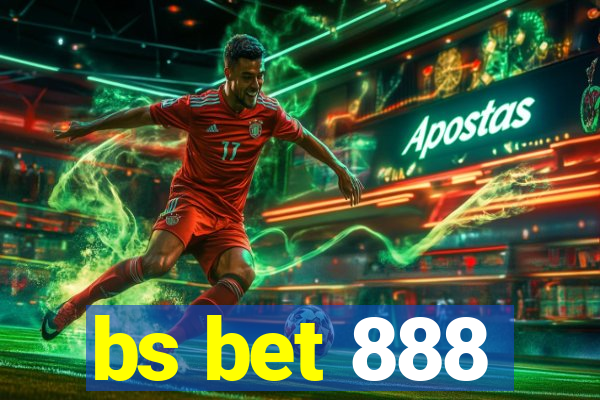 bs bet 888