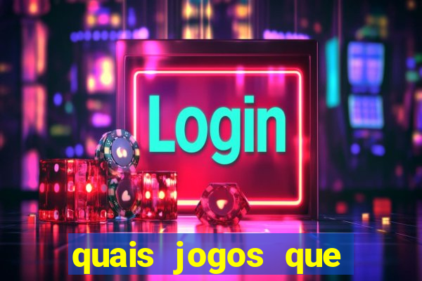 quais jogos que dá dinheiro de verdade