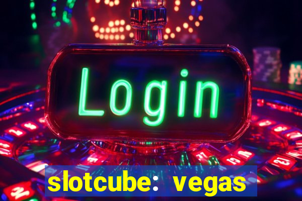 slotcube: vegas casino games