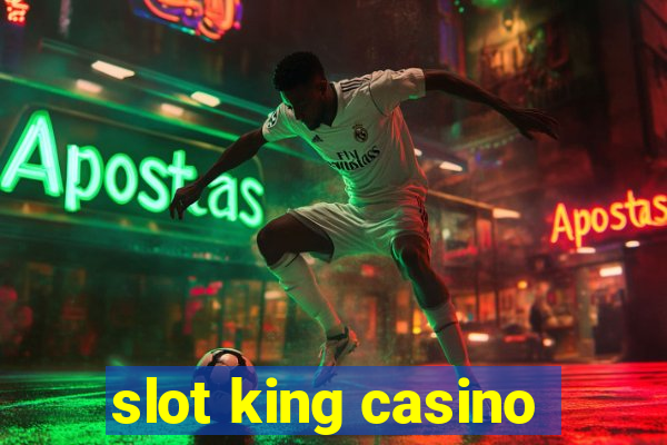 slot king casino