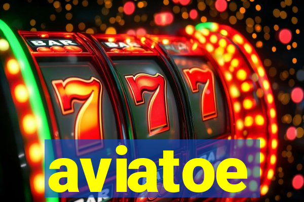 aviatoe