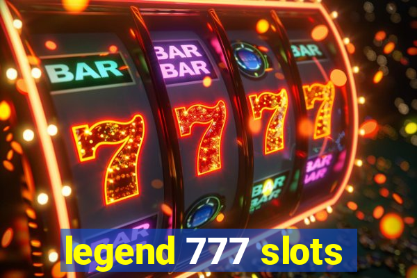 legend 777 slots