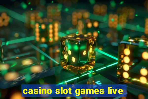 casino slot games live