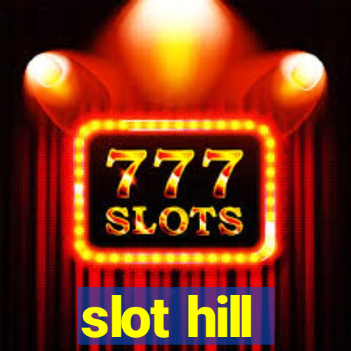 slot hill